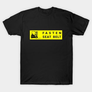 Fasten seat belt. T-Shirt